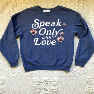 Juniors M(7-9) Navy Crewneck Sweatshirt "Speak Only with Love" by Wound Up